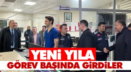 Yeni Yıla Görev Başında Girdiler
