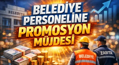 Belediye Personeline Promosyon Müjdesi