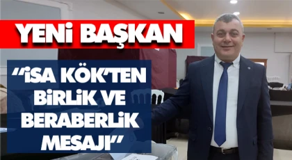 “İsa Kök’ten Birlik Ve Beraberlik Mesajı”