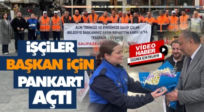 İşçiler Başkan İçin Pankart Açtı