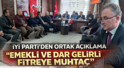 İYİ Parti’den Ortak Açıklama “Emekli Ve Dar Gelirli Fitreye Muhtaç”