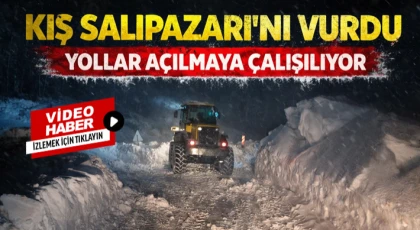 Kış Salıpazarı’nı Vurdu: Yollar Açılmaya Çalışılıyor