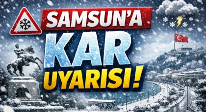 Samsun’a Kar Uyarısı!