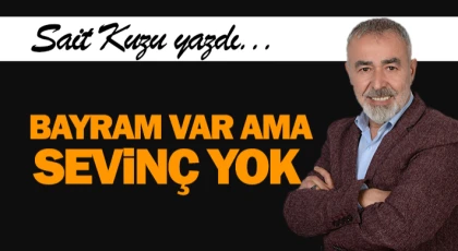 Bayram Var Ama Sevinç Yok