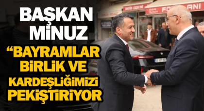 “Bayramlar, Birlik Ve Kardeşliğimizi Pekiştiriyor”