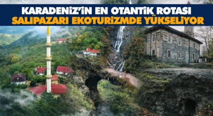 Karadeniz’in En Otantik Rotası: Salıpazarı Ekoturizmde Yükseliyor