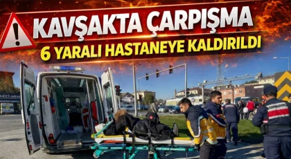 Kavşakta Çarpışma: 6 Yaralı Hastaneye Kaldırıldı