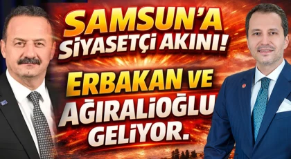 Samsun’a Siyasetçi Akını: Erbakan Ve Ağıralioğlu Geliyor