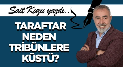 Taraftarı Neden Tribünlere Küstü?