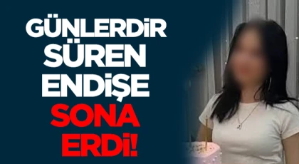 Günlerdir Süren Endişe Sona Erdi!