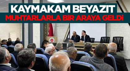 Kaymakam Beyazıt Muhtarlarla Bir Araya Geldi