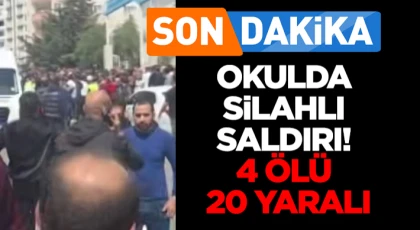 Okulda Silahlı Saldırı! 4 Ölü, 20 Yaralı