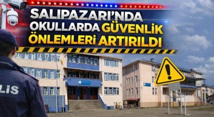 Salıpazarı’nda Okullarda Güvenlik Önlemleri Artırıldı