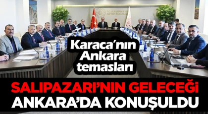 Salıpazarı’nın Geleceği Ankara’da Konuşuldu