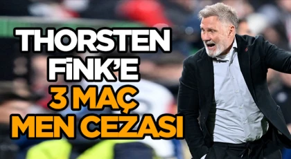 Thorsten Fink’e 3 Maç Men Cezası