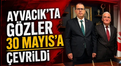 Ayvacık’ta Gözler 30 Mayıs’a Çevrildi