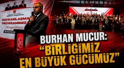 Burhan Mucur: "Birliğimiz En Büyük Gücümüz"