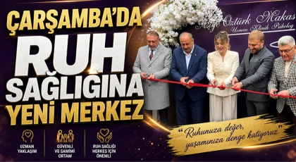 Çarşamba’da Ruh Sağlığına Yeni Merkez