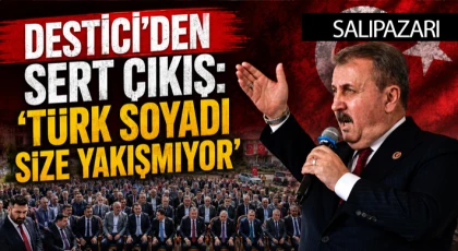 “Destici’den Sert Çıkış: ‘Türk Soyadı Size Yakışmıyor’”
