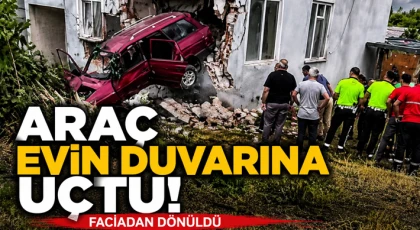 Araç Evin Duvarına Uçtu