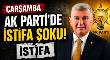 Çarşamba Ak Parti'de İstifa Şoku!