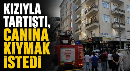 Kızıyla Tartıştı, Canına Kıymak İstedi
