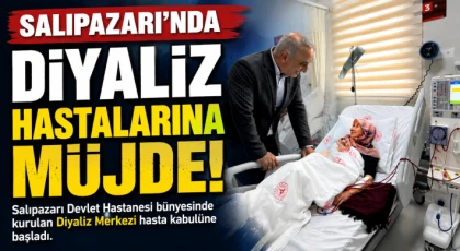 Salıpazarı’nda Diyaliz Hastalarına Müjde!
