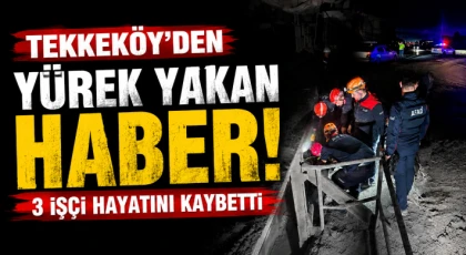 Tekkeköy'den Yürek Yakan Haber