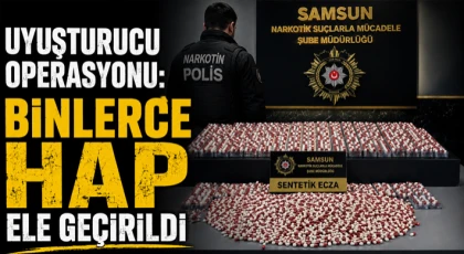 Uyuşturucu Operasyonu: Binlerce Hap Ele Geçirildi