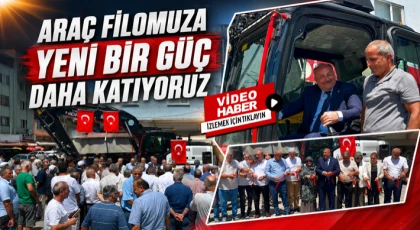 Araç Filomuza Yeni Bir Güç Daha Katıyoruz