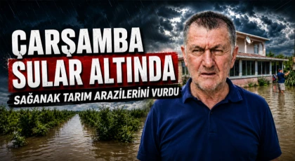 Çarşamba Sular Altında: Sağanak Tarım Arazilerini Vurdu