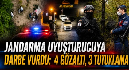 Jandarma Uyuşturucuya Darbe Vurdu: 4 Gözaltı, 3 Tutuklama