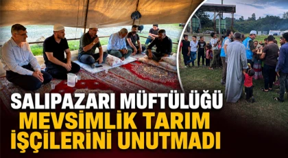 Salıpazarı Müftülüğü Mevsimlik Tarım İşçilerini Unutmadı