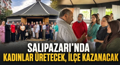 Salıpazarı’nda Kadınlar Üretecek, İlçe Kazanacak