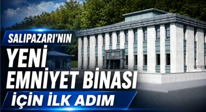 Salıpazarı’nın Yeni Emniyet Binası İçin İlk Adım