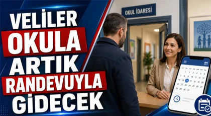 Veliler Okula Artık Randevuyla Gidecek