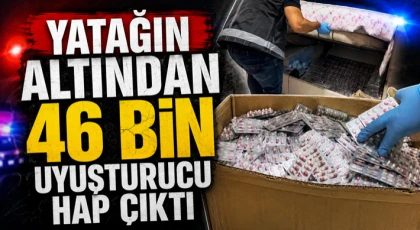 Yatağın Altından 46 Bin Uyuşturucu Hap Çıktı